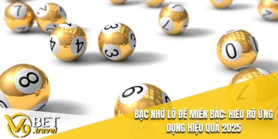 Bạc Nhớ Lô Đề Miền Bắc