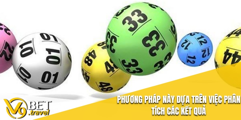Phương pháp này dựa trên việc phân tích các kết quả