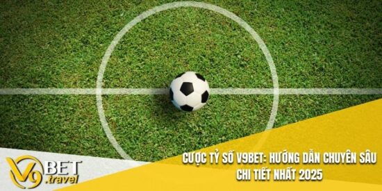 Cược Tỷ Số V9BET