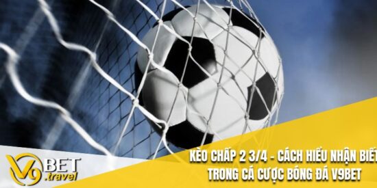 Kèo chấp 2 3/4