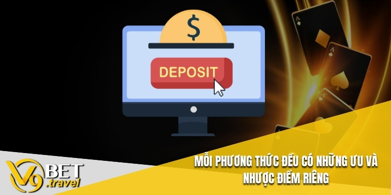 Mỗi phương thức đều có những ưu và nhược điểm riêng