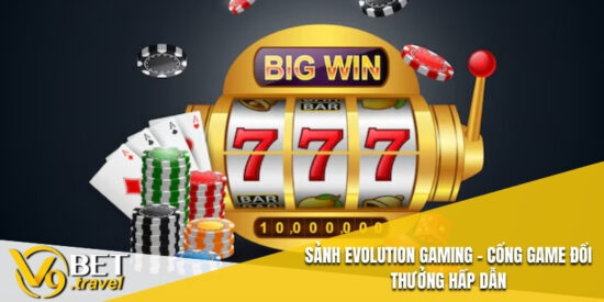 Sảnh Evolution Gaming